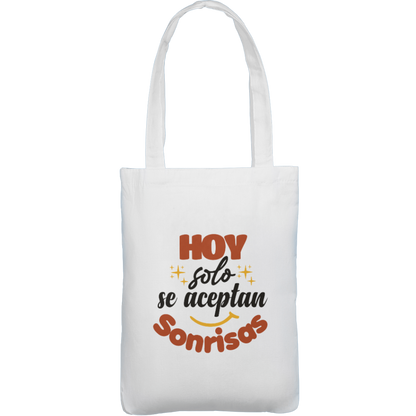 Tote Bag- Hoy solo se aceptan sonrisas