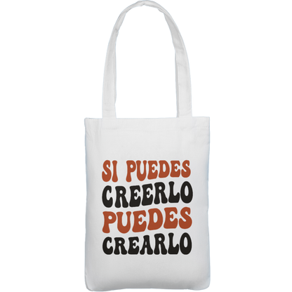Tote Bag- Si puedes creerlo, puedes crearlo