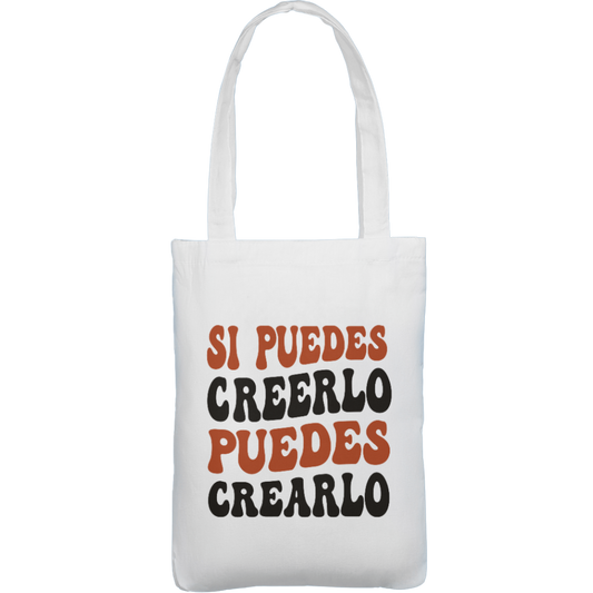 Tote Bag- Si puedes creerlo, puedes crearlo